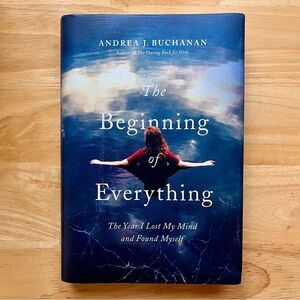 The Beginning of Everything by Andrea J. Buchanan Hardcover Book